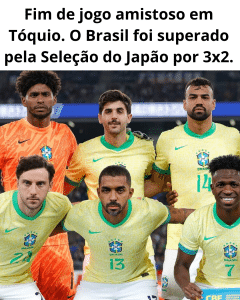 Fim de Amistoso: Brasil Perde para o Japão por 3 a 2 e Sofre Primeiro Revés Sob o Comando de Ancelotti